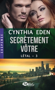 Image de Létal, T3 : Secrètement vôtre