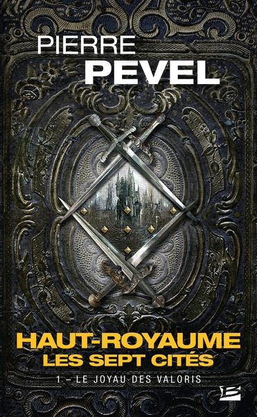 Image de Haut-Royaume - Les Sept Cités, T1 : Le joyau des Valoris