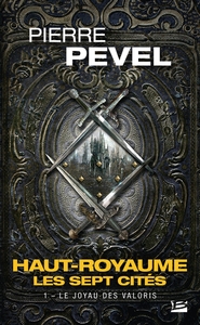 Image de Haut-Royaume - Les Sept Cités, T1 : Le joyau des Valoris