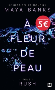 Image de À Fleur de peau, T1 : Rush