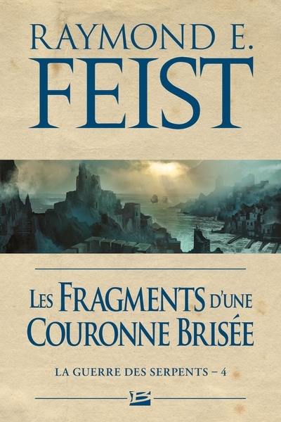 Image de La Guerre des Serpents, T4 : Les Fragments d'une couronne brisée