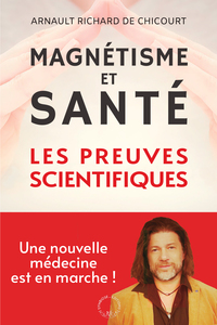 Picture of Magnétisme et santé : les preuves scientifiques