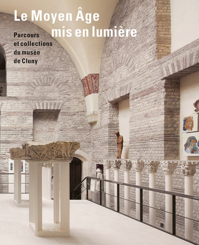 Picture of Le Moyen Âge mis en lumière. Parcours et collections du musée de Cluny