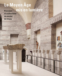 Picture of Le Moyen Âge mis en lumière. Parcours et collections du musée de Cluny