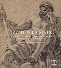 Picture of L'oeil et la main : chefs-d'oeuvre du dessin français des XVI et XVIIe siècles