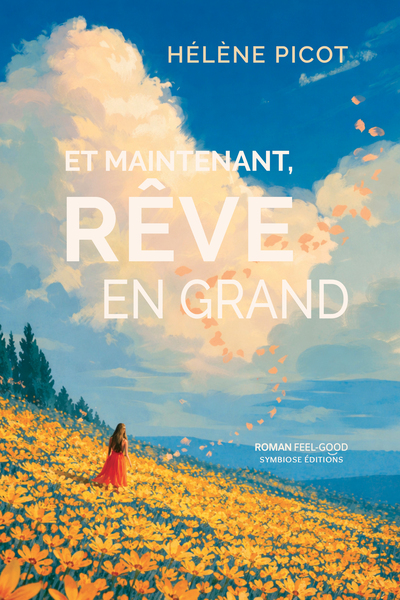 Picture of Et maintenant, rêve en grand