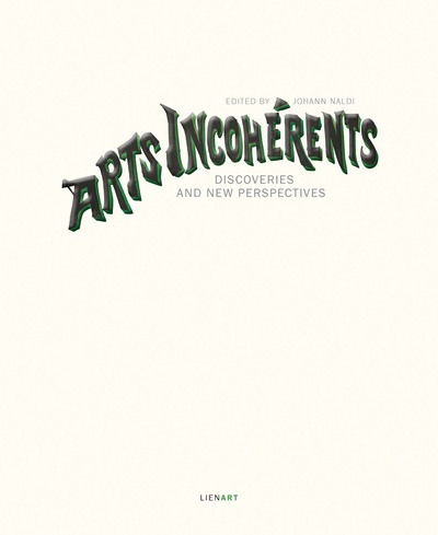 Picture of Arts incohérents - Discoveries and new perspectives