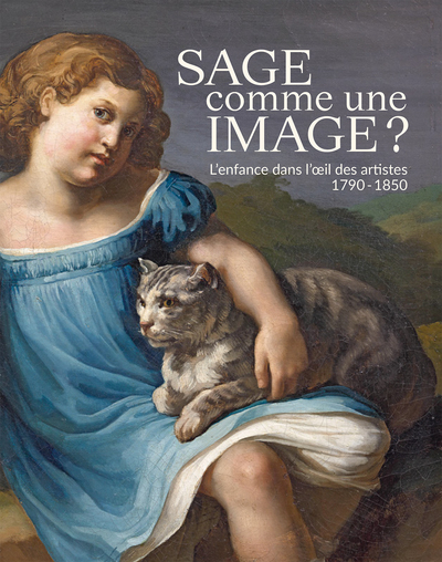 Image de Sage comme une image ? L'enfance dans l'oeil  des artistes. 1790-1850