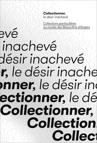 Picture of COLLECTIONNER, LE DESIR INACHEVE