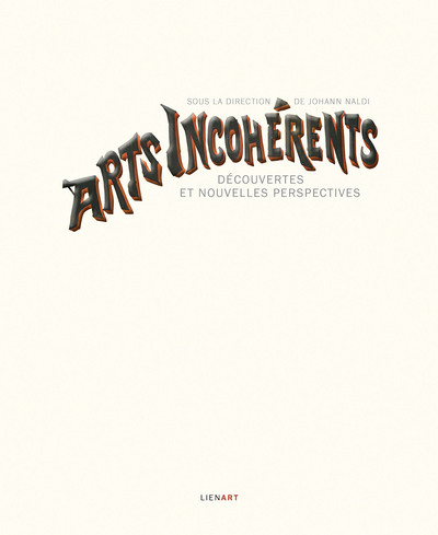 Picture of Arts incohérents - Découvertes et nouvelles perspectives