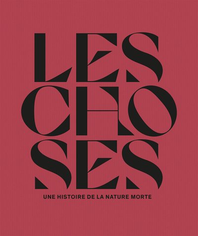 Image de Les choses. Une histoire de la nature morte