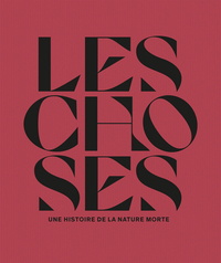 Image de Les choses. Une histoire de la nature morte