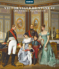 Picture of Victor Viger du Vigneau. Les années Malmaison