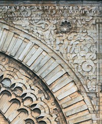 Image de Maroc almoravide et almohade : architecture et décors au temps des conquérants : 1055-1269