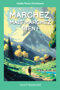 Image de Marchez, mais marchez bien !