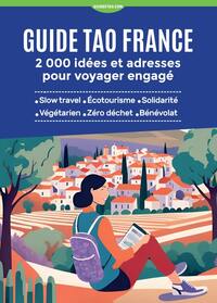 Image de Guide Tao France - 2 000 idées et adresses pour voyager engagé