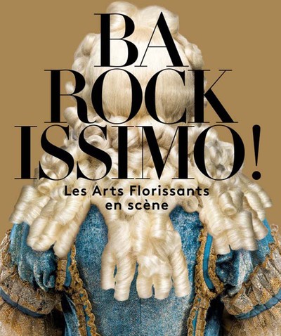 Picture of BAROCKISSIMO LES ARTS FLORISSANTS EN SCENE