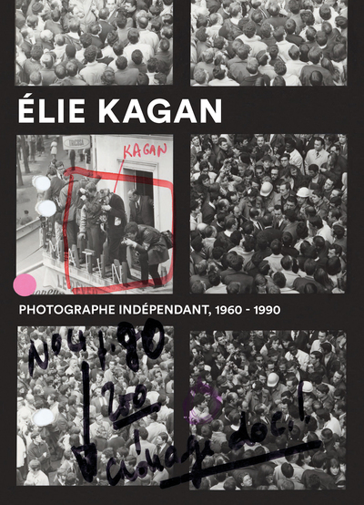 Image de Élie Kagan. Photographe indépendant, 1960-1990