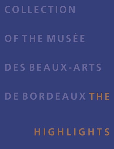 Picture of COLLECTION OF THE MUSEE DES BEAUX-ARTS DE BORDEAUX
