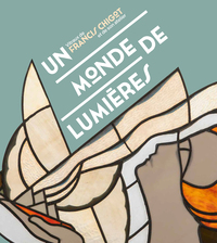 Picture of Un monde de lumières. Vitraux de Francis Chigot et de son atelier