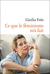 Picture of Ce que le féminisme m'a fait