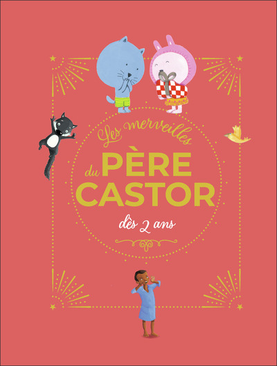 Image de Les merveilles du Père Castor - Histoires dès 2 ans
