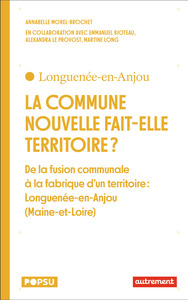 Image de La commune nouvelle fait elle territoire ?
