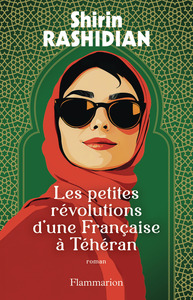 Image de Les petites révolutions d'une Française à Téhéran