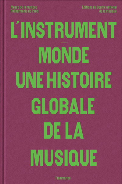 Picture of L'instrument-monde : une histoire globale de la musique