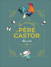 Image de Les merveilles du Père Castor - Histoires dès 3 ans
