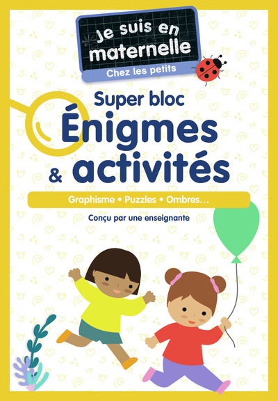Image de Je suis en maternelle - Je suis en maternelle, chez les petits - Super bloc Énigmes & Activités