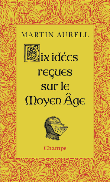 Image de Dix idées reçues sur le Moyen Age