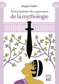 Image de Petites histoires des expressions de la mythologie