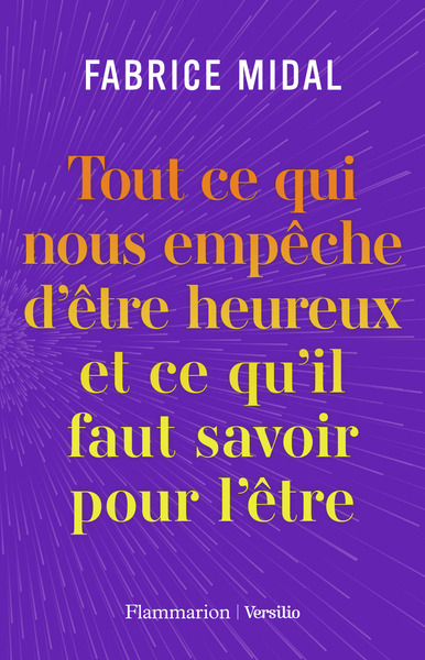Image de Tout ce qui nous empêche d'être heureux et ce qu'il faut savoir pour l'être
