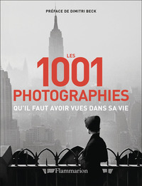 Picture of Les 1001 photographies qu'il faut avoir vues dans sa vie