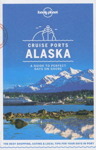 Image de Cruise Ports Alaska 1ed -anglais-