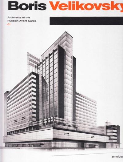 Image de Boris Velikovsky (1878-1937) : Architect of the Russian Avant-Garde /anglais