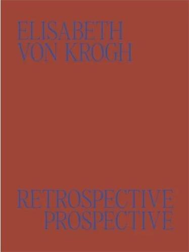 Picture of Elisabeth von Krogh Retrospective - Prospective: Ceramics 1972-2024 /anglais