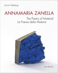 Picture of Annamaria Zanella The Poetry of Material /anglais/italien