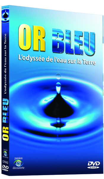 Picture of OR BLEU : L'ODYSSEE DE L'EAU SUR LA TERRE