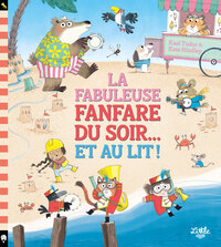 Image de La fabuleuse fanfare du soir... et au lit !