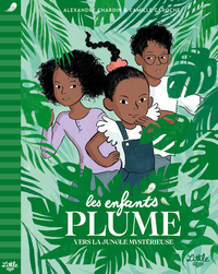 Image de Les Enfants Plume - Vers la jungle mystérieuse