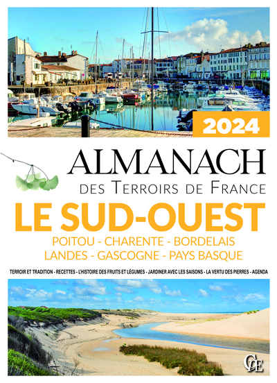 Image de Almanach des Terroirs de France Le Sud-Ouest Poitou - Charente - Bordelais - Landes - Gascogne - Pays Basque 2024