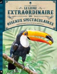 Picture of Le Livre extraordinaire des oiseaux spectaculaires