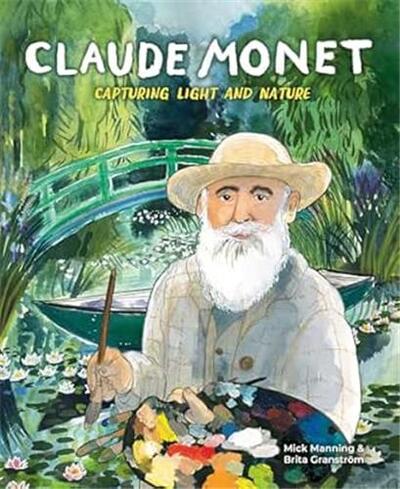 Picture of Claude Monet : Capturing Light and Nature /anglais