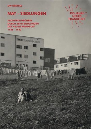 Image de May-Siedlungen. Arch.fUhrer / Zehn Siedlungen des Neuen Frankfurt 1926-30. 5. erw.Ausgabe /allemand