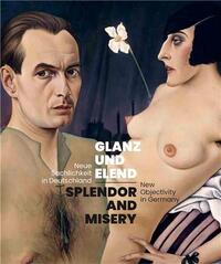 Picture of Splendor and Misery New Objectivity in Germany /anglais/allemand