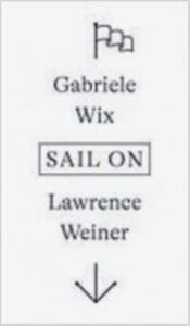 Picture of Lawrence Weiner SAIL ON /anglais/allemand