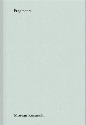 Picture of Moreau Kusunoki Fragments /anglais