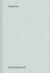 Picture of Moreau Kusunoki Fragments /anglais